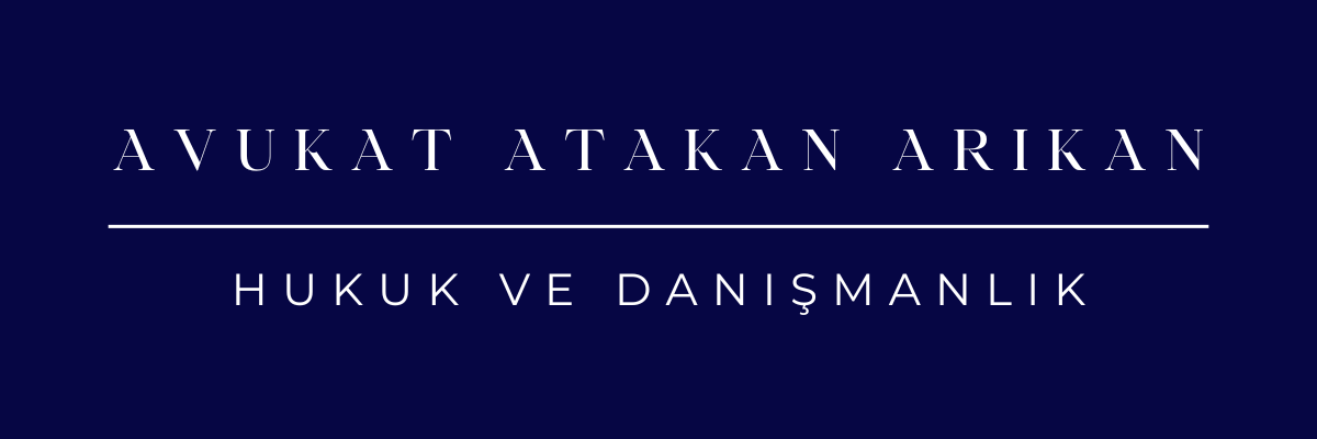 Avukat Atakan Arıkan - Hukuk ve Danışmanlık